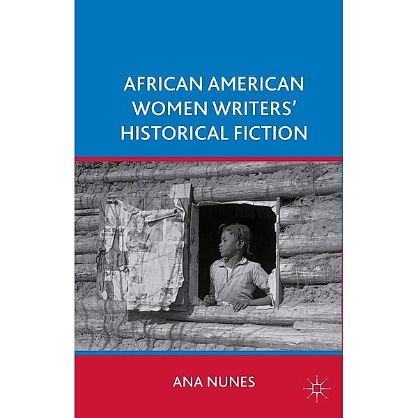 African American Women Writers' Historical Fiction, A. Nunes