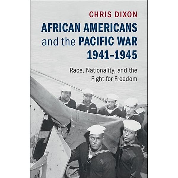 African Americans and the Pacific War, 1941-1945, Chris Dixon