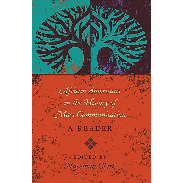 African Americans in the History of Mass Communication