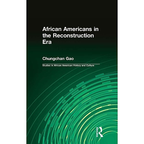 African Americans in the Reconstruction Era, Chungchan Gao