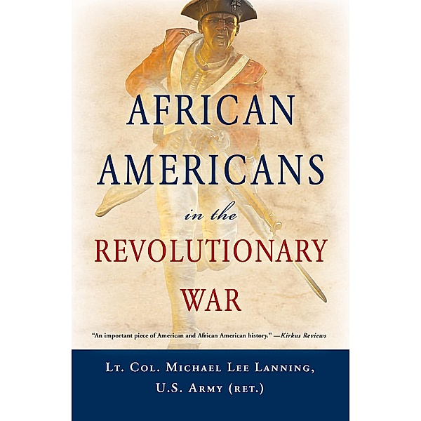 African Americans In The Revolutionary War, Lt. Col. (Ret. Michael Lee Lanning