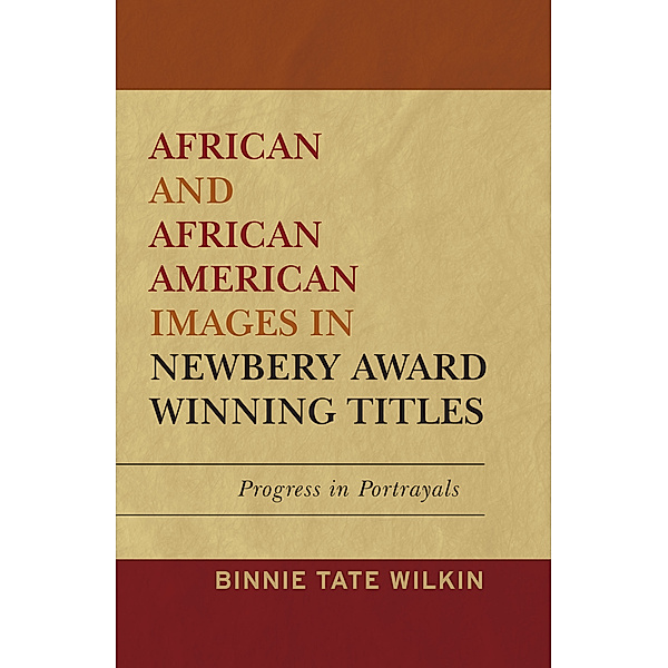 African and African American Images in Newbery Award Winning Titles, Binnie Tate Wilkin