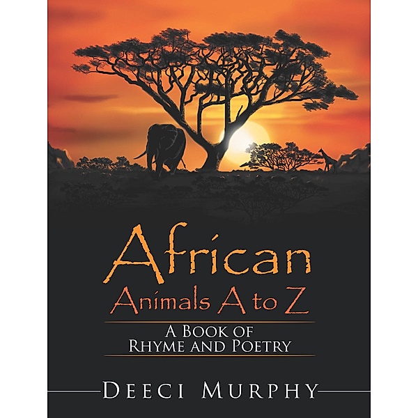 African Animals A-Z, Deeci Murphy