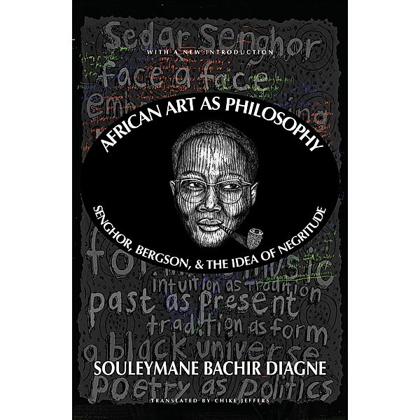 African Art as Philosophy, Souleymane Bachir Diagne