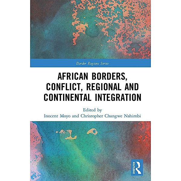 African Borders, Conflict, Regional and Continental Integration