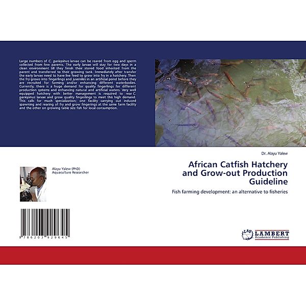African Catfish Hatchery and Grow-out Production Guideline, Dr. Alayu Yalew