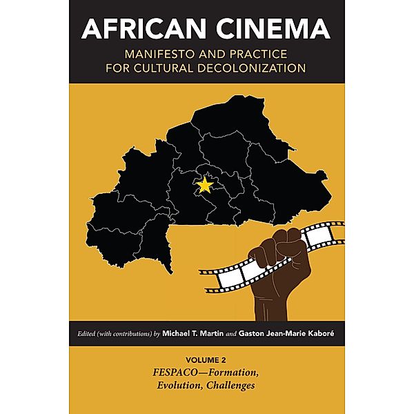 African Cinema: Manifesto and Practice for Cultural Decolonization / Studies in the Cinema of the Black Diaspora