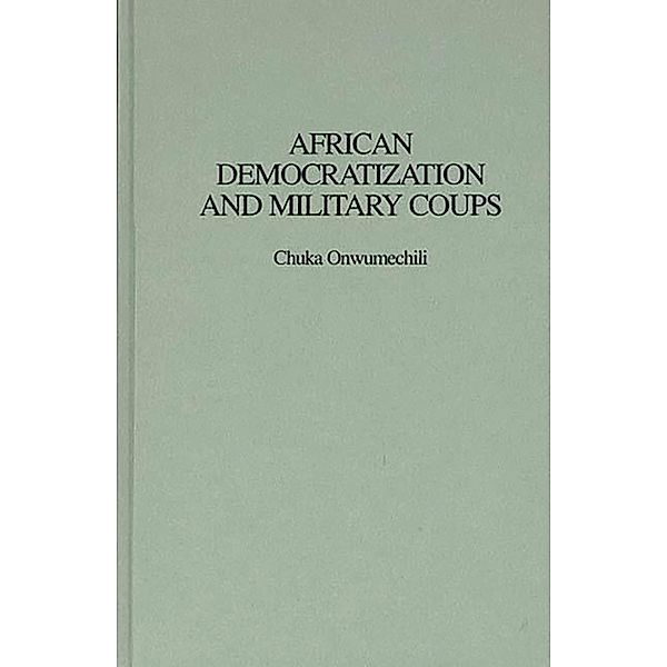 African Democratization and Military Coups, Chuka Onwumechili