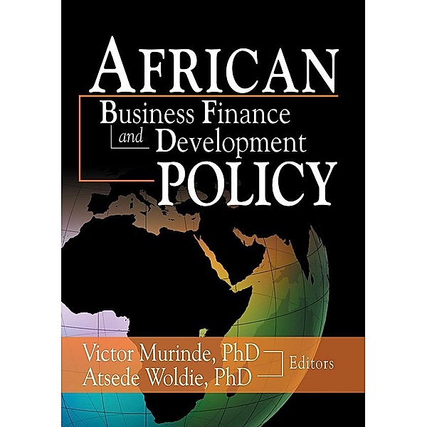 African Development Finance and Business Finance Policy, Atsede Woldie, Victor Murinde