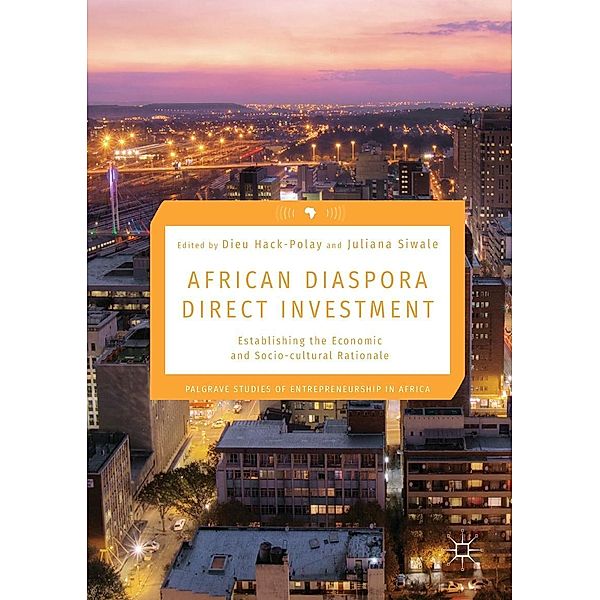African Diaspora Direct Investment / Palgrave Studies of Entrepreneurship in Africa