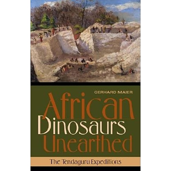 African Dinosaurs Unearthed / Life of the Past, Gerhard Maier