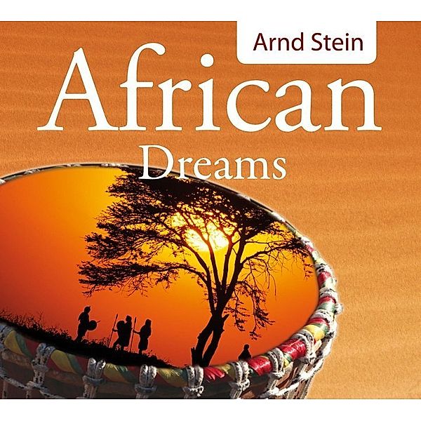 African Dreams,1 Audio-CD, Arnd Stein