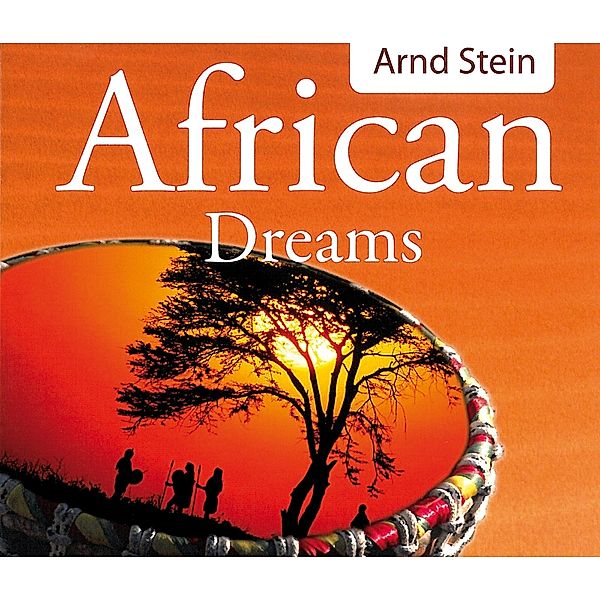 African Dreams, Arnd Stein