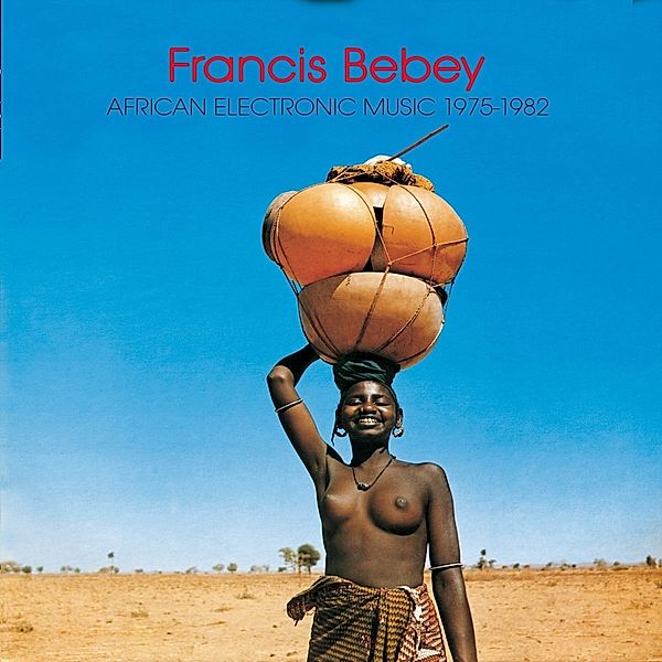 AFRICAN ELECTRONIC MUSIC 1975-82, Francis Bebey