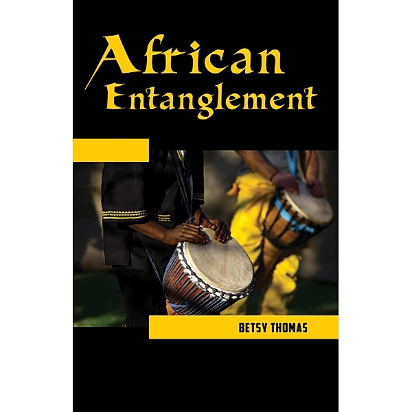 African Entanglement, Betsy Thomas