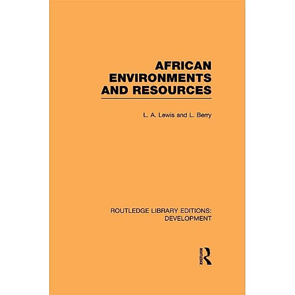 African Environments and Resources, L. A. Lewis, L. Berry