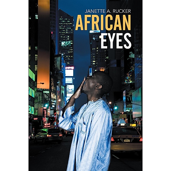 African Eyes, Janette A. Rucker