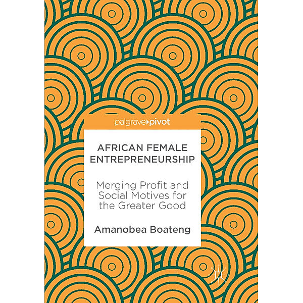 African Female Entrepreneurship, Amanobea Boateng