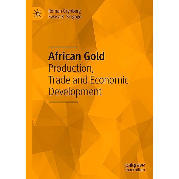 African Gold / Progress in Mathematics, Roman Grynberg, Fwasa K. Singogo