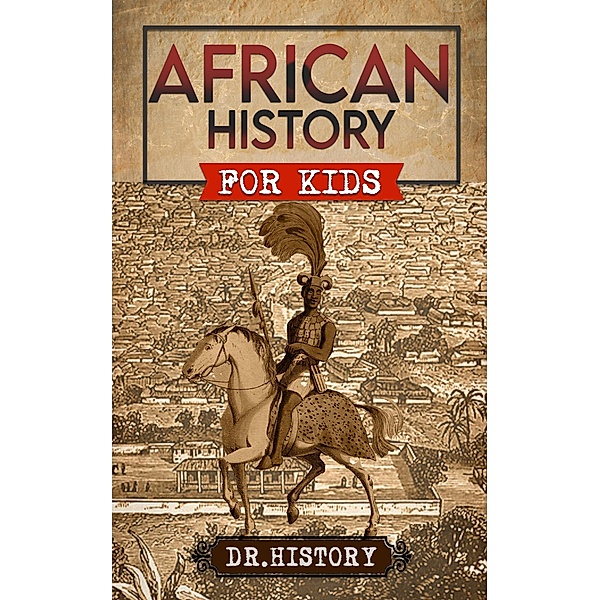 African History for Kids, History