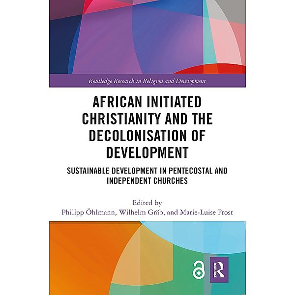 African Initiated Christianity and the Decolonisation of Development