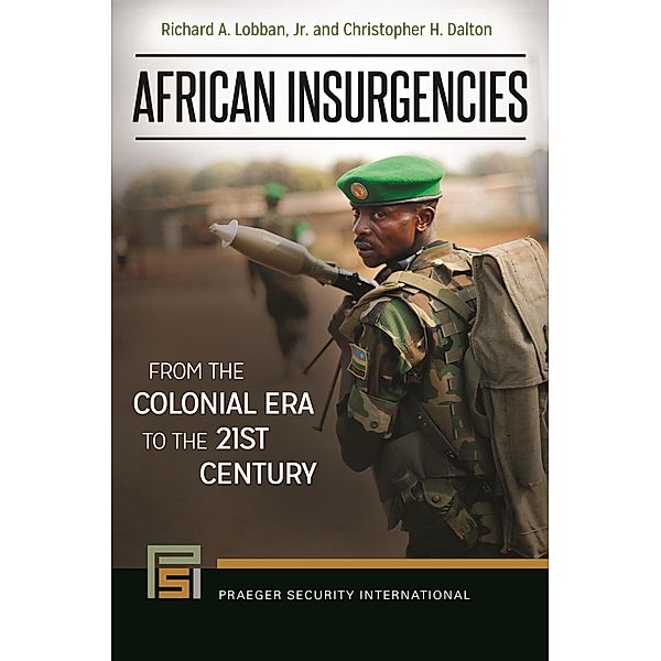 African Insurgencies, Richard A. Lobban Jr., Chris H. Dalton