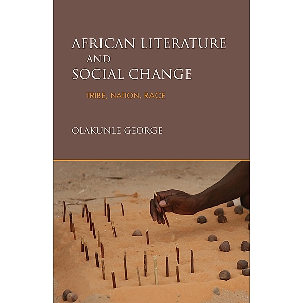 African Literature and Social Change, Olakunle George