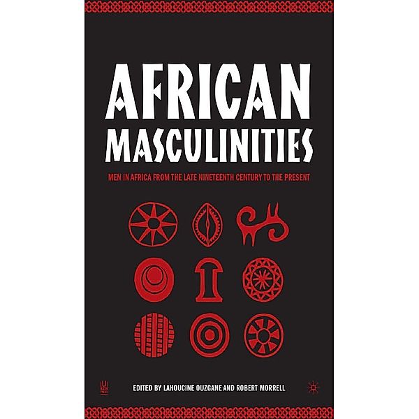 African Masculinities, L. Ouzgane, R. Morrell