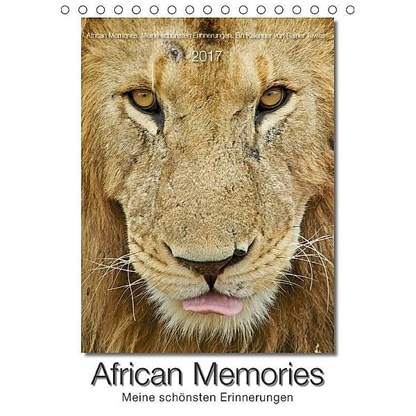 African Memories - Meine schönsten Erinnerungen (Tischkalender 2017 DIN A5 hoch), Rainer Tewes