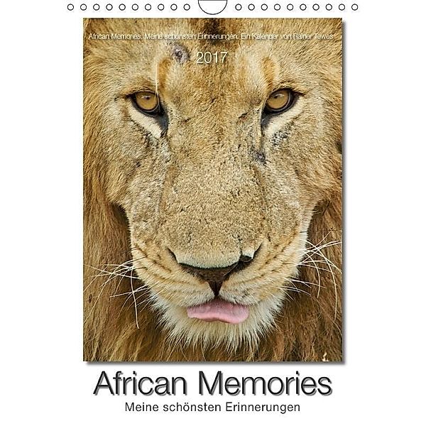 African Memories - Meine schönsten Erinnerungen (Wandkalender 2017 DIN A4 hoch), Rainer Tewes