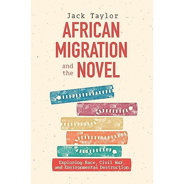 African Migration and the Novel, Jack Taylor
