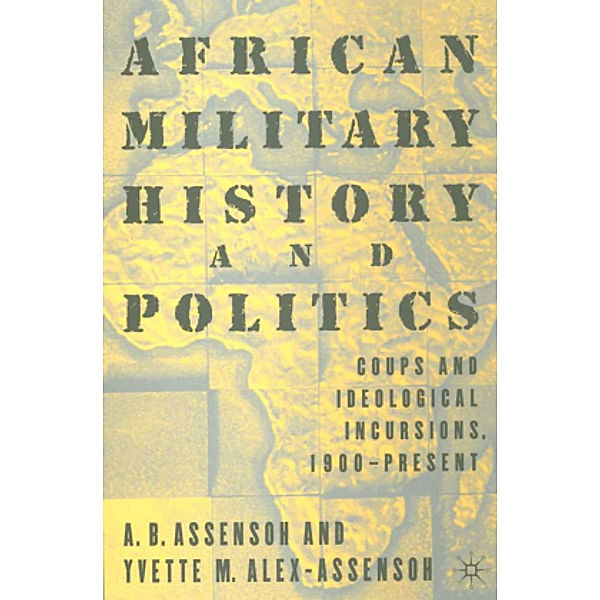 African Military History and Politics, A. Assensoh, Y. Alex-Assensoh