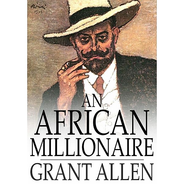 African Millionaire / The Floating Press, Grant Allen