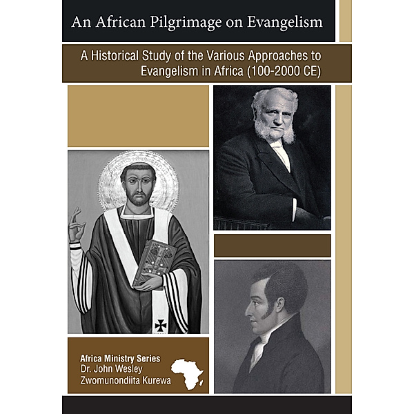 African Ministry Series: An African Pilgrimage on Evangelism, John Wesley Zwomunondiita Kurewa