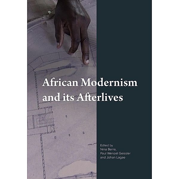 African Modernism and Its Afterlives