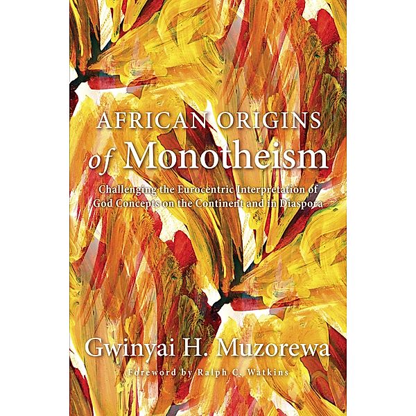 African Origins of Monotheism, Gwinyai H. Muzorewa