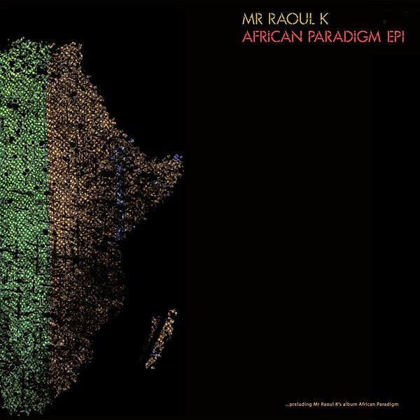 African Paradigm Ep 1, Mr Raoul K