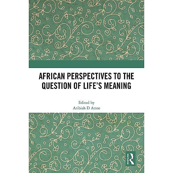 African Perspectives to the Question of Life's Meaning