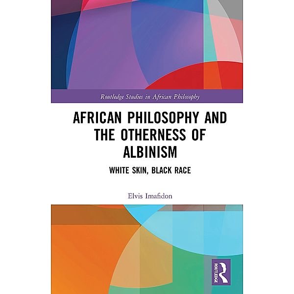 African Philosophy and the Otherness of Albinism, Elvis Imafidon