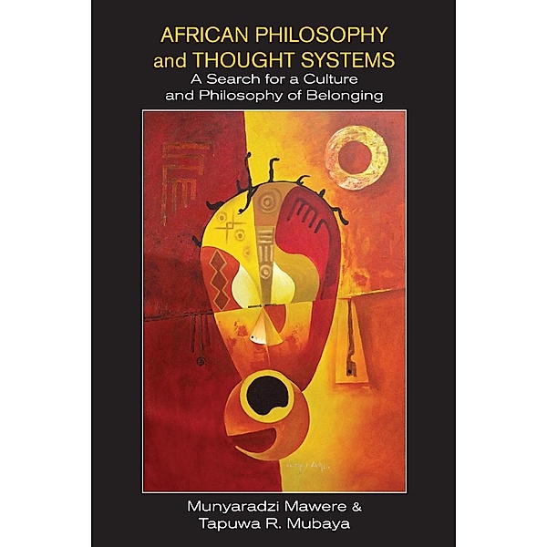 African Philosophy and Thought Systems, Munyaradzi Mawere, R. Mubaya