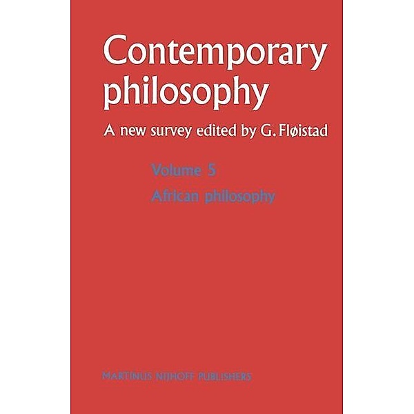 African Philosophy / Contemporary Philosophy: A New Survey Bd.5
