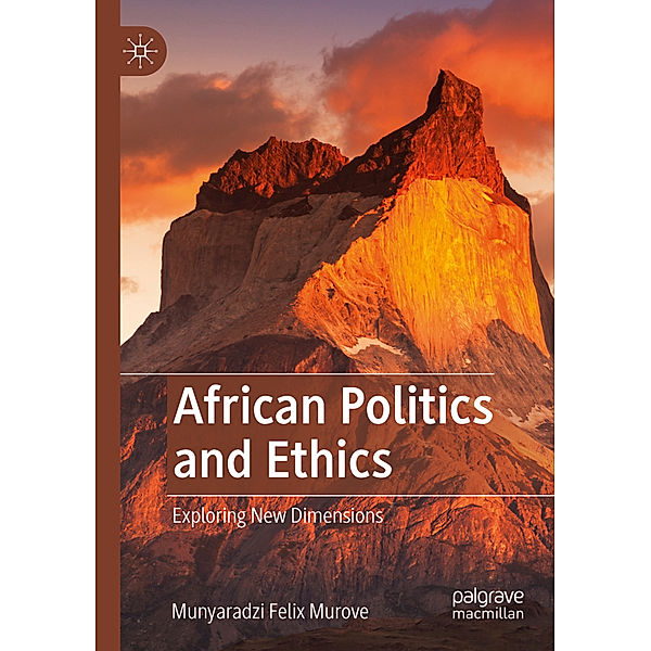 African Politics and Ethics, Munyaradzi Felix Murove