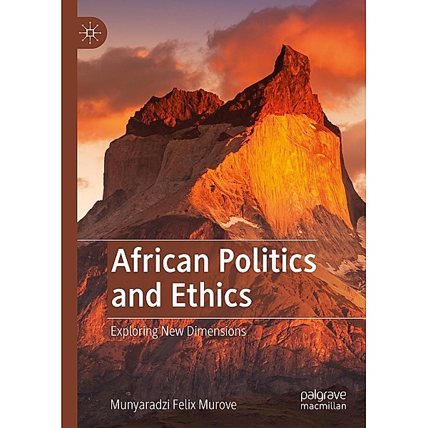 African Politics and Ethics / Progress in Mathematics, Munyaradzi Felix Murove
