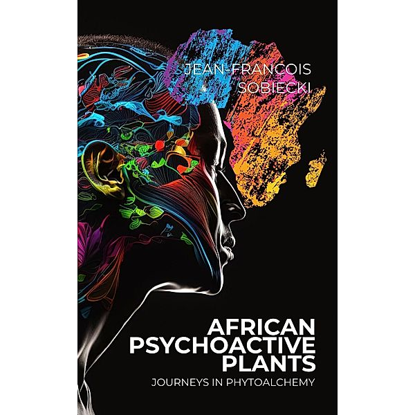 African Psychoactive Plants, Jean-Francois Sobiecki