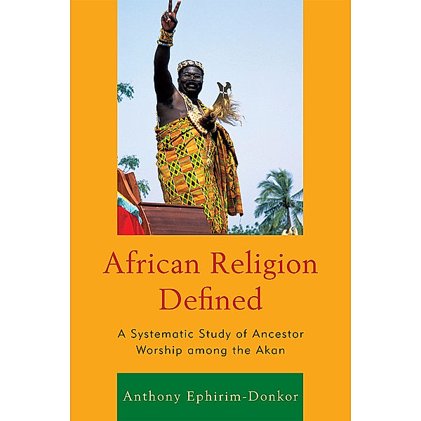 African Religion Defined, Anthony Ephirim-Donkor