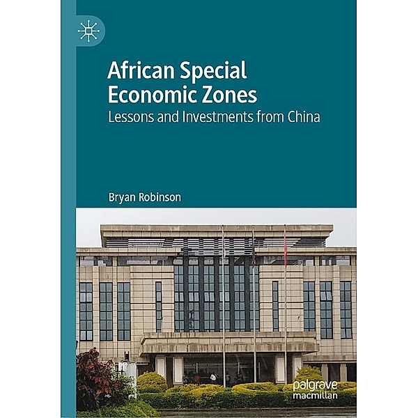 African Special Economic Zones / Progress in Mathematics, Bryan Robinson