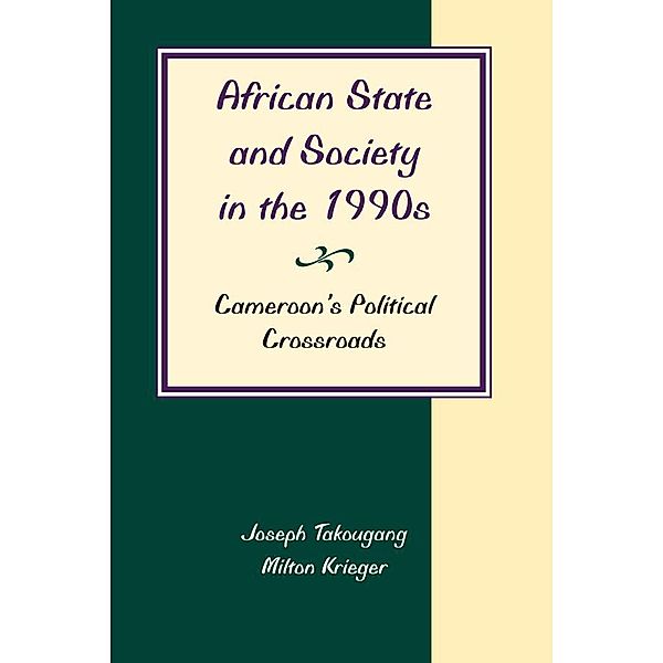 African State And Society In The 1990s, Joseph Takougang, Milton Krieger