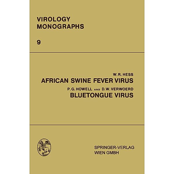 African Swine Fever Virus / Virology Monographs Die Virusforschung in Einzeldarstellungen Bd.9, William R. Hess, Peter G. Howell, Daniel W. Verwoerd