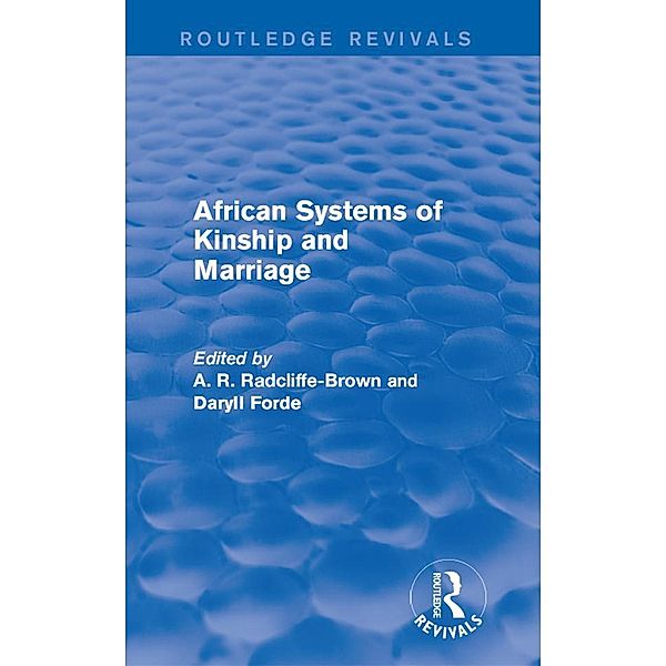 African Systems of Kinship and Marriage, A. R. Radcliffe-Brown, Daryll Forde
