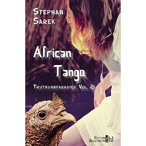 African Tango - Truthuhnparadies, Stephan Sarek